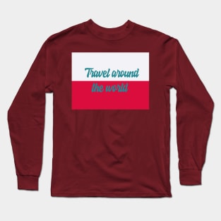 Travel Around the World - Poland Long Sleeve T-Shirt